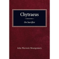 Chytraeus on Sacrifice: A Reformation Treatise in Biblical Theology - Paperback