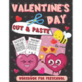 Valentine's Day Cut & Paste Workbook for Preschool: Scissor Skills Activity Book for Kids Ages 3-5 - Paperback