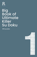 Big Book of Ultimate Killer Su Doku Book 1: A Bumper Deadly Killer Sudoku Book for Adults Containing 300 Puzzles - Paperback