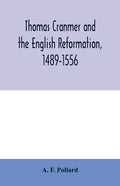 Thomas Cranmer and the English Reformation, 1489-1556 - Paperback