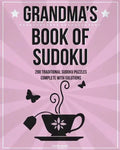 Grandma's Book Of Sudoku: 200 traditional sudoku puzzles in easy, medium and hard - Paperback