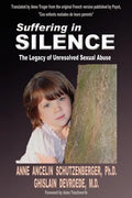 Suffering in Silence: The Legacy of Unresolved Sexual Abuse - Paperback