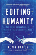Editing Humanity: The Crispr Revolution and the New Era of Genome Editing - Paperback