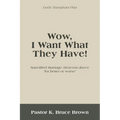 Wow, I Want What They Have!: Sanctified Marriage: Heavens Above "For Better or Worse" - Paperback