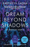 Dream Beyond Shadows: No Ordinary Tourist - Paperback