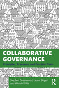 Collaborative Governance: Principles, Processes, and Practical Tools - Paperback