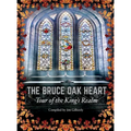 The Bruce Oak Heart: Tour of the King's Realm - Hardcover