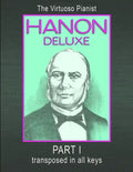 HANON DELUXE The Virtuoso Pianist Transposed In All Keys - Part I - Paperback
