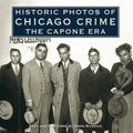 Historic Photos of Chicago Crime: The Capone Era - Hardcover