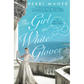 The Girl in White Gloves: A Novel of Grace Kelly - Paperback