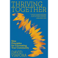 Thriving Together: Nine Principles for Cocreating True Community - Paperback