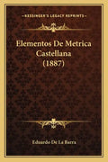 Elementos De Metrica Castellana (1887) - Paperback