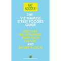 The Vietnamese Street Foodies Guide - Paperback