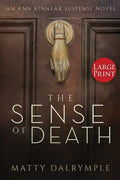 The Sense of Death: An Ann Kinnear Suspense Novel - Large Print Edition - Paperback