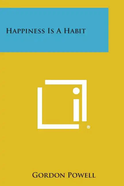 Happiness Is a Habit - Paperback