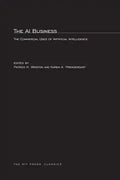 The AI Business: The Commercial Uses of Artificial Intelligence - Paperback