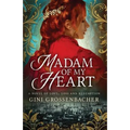 Madam of My Heart: A Novel of Love, Loss and Redemption - Paperback