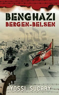 Benghazi-Bergen-Belsen - Paperback