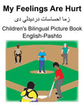 English-Pashto My Feelings Are Hurt Children's Bilingual Picture Book - Paperback