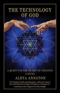 The Technology Of God: A Quest For The Secret Of Creation - Paperback
