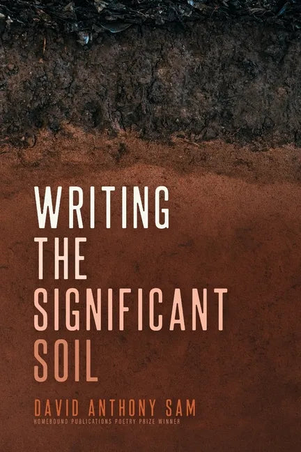 Writing the Significant Soil - Paperback