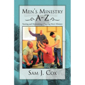 Men's Ministry A-Z: Starting and Maintaining a Thriving Men's Ministry - Paperback
