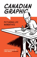 Canadian Graphic: Picturing Life Narratives - Paperback