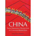 China: From Permanent Revolution to Counter-Revolution - Paperback