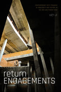 Return Engagements: Contemporary Art's Traumas of Modernity and History in Sài Gòn and Phnom Penh - Paperback