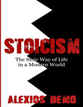 Stoicism: The Stoic Way of Life in a Modern World - Paperback