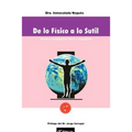 de Lo Fisico A Lo Sutil: Nuestra Constitucion Fisica y Energetica - Paperback