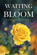 Waiting to Bloom - Paperback
