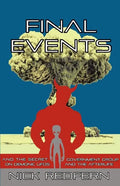 FINAL EVENTS and the Secret Government Group on Demonic UFOs and the Afterlife - Paperback