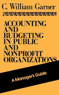 Accounting and Budgeting in Public and Nonprofit Organizations: A Manager's Guide - Hardcover