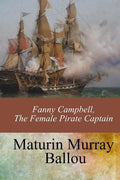 Fanny Campbell, The Female Pirate Captain - Paperback