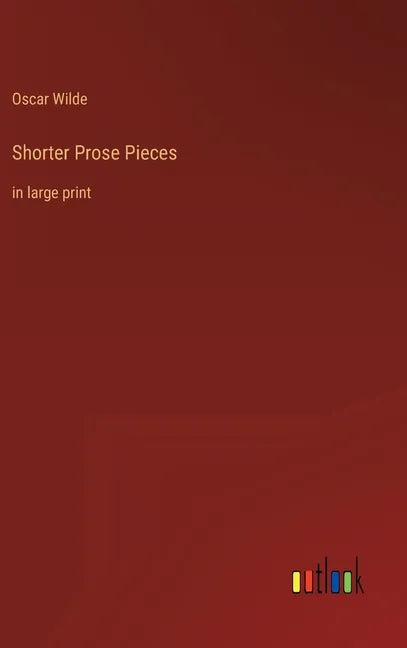 Shorter Prose Pieces: in large print - Hardcover