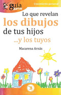 GuíaBurros Lo que revelan los dibujos de tus hijos: ... y los tuyos - Paperback