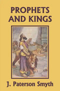The Prophets and Kings (Yesterday's Classics) - Paperback