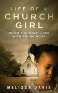 Life of a Church Girl: When the Wolf Lives with Riding Hood - Paperback