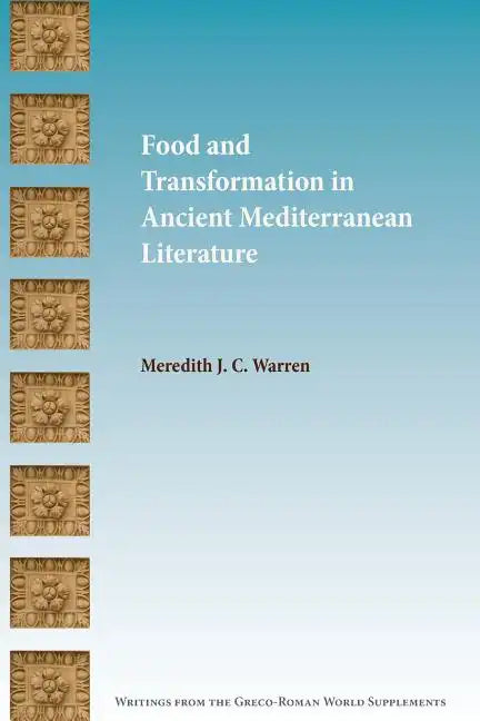 Food and Transformation in Ancient Mediterranean Literature - Paperback