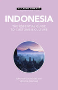 Indonesia - Culture Smart!: The Essential Guide to Customs & Culture - Paperback