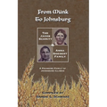 From Münk to Johnsburg: The Jacob Schmitt & Anna Goedert Family -- A Founding Family of Johnsburg Illinois - Paperback