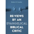 Re-Views by an Evangelical Biblical Critic - Hardcover