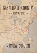Basketball Country: A Road Trip Story - Hardcover