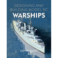 Designing and Building Model Rc Warships - Paperback