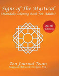 Signs of The Mystical (Mandala Coloring Book For Adults): Color Therapy, Relaxation & Meditation Books For Grown-Ups - Paperback