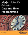 PHP/Architect's Guide to Date and Time Programming - Paperback