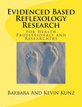 Evidenced Based Reflexology Research: For Health Professionals and Researchers - Paperback