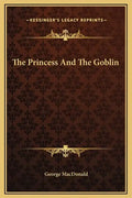 The Princess and the Goblin - Hardcover