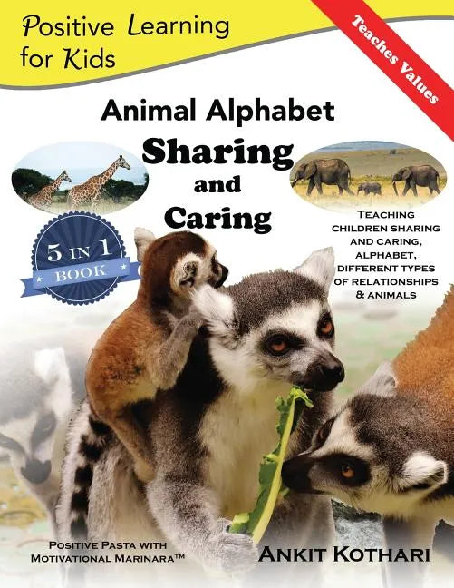 Animal Alphabet Sharing and Caring: 5-in-1 book teaching children important concepts of Sharing, Caring, Alphabet, Animals and Relationships - Paperback